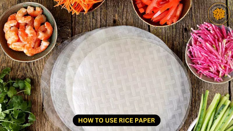 how to use rice paper